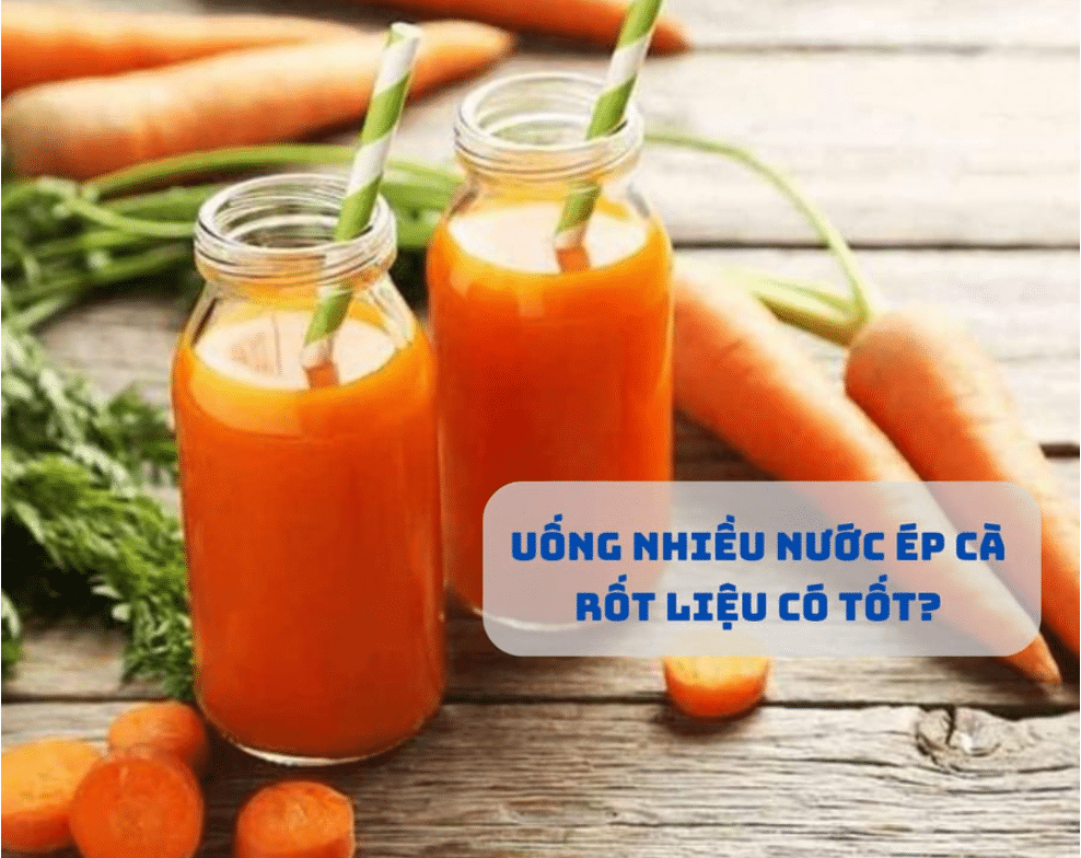 Uống nhiều nước ép cà rốt nguy cơ vàng da, ngộ độc